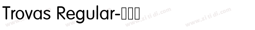 Trovas Regular字体转换 Trovas Regular字体转换